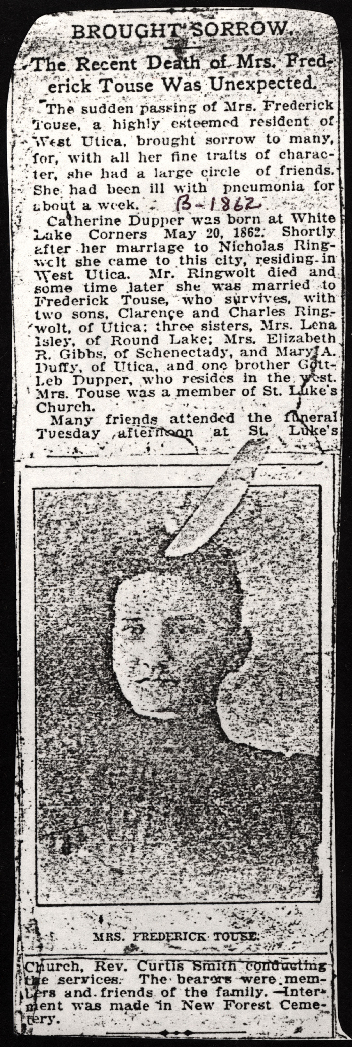 Catherine Dupper Ringwolt Touse obituary:  2nd husband-Frederick Touse, 1st husband-Nicholas Ringwolt, children-Clarence and Charles Ringwolt, sisters-Lena Isley, Elizabeth R. Gibbs, Mary A. Duffy, brother-Gottlieb Dupper. Mrs. Touse was a member of St. Luke’s Church. Reverend Curtis Smith conducted her funeral service.